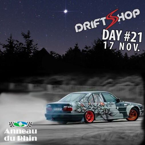 DriftShop Day #21, Anneau du Rhin, November 17th, 2023